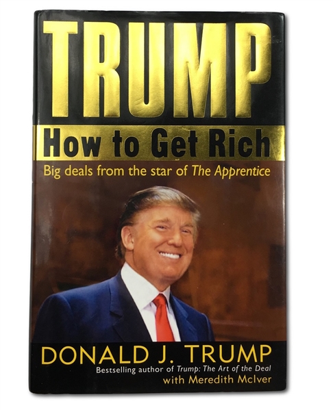 Donald Trump Signed Hardcover Book "How to Get Rich" - w/Signing Photo (JSA LOA)